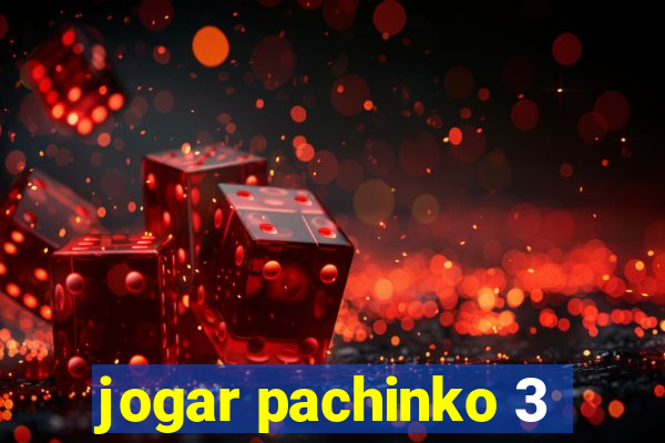 jogar pachinko 3